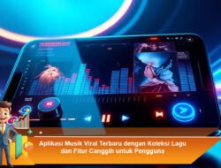 Aplikasi Musik Viral Terbaru dengan Koleksi Lagu dan Fitur Canggih untuk Pengguna