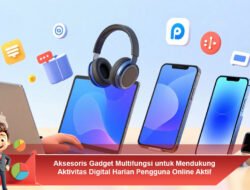Aksesoris Gadget Multifungsi untuk Mendukung Aktivitas Digital Harian Pengguna Online Aktif