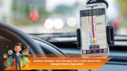 Aplikasi Navigasi Viral Dengan Fitur Lebih Akurat dan Sangat Efisien Digunakan