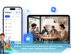 Aplikasi Viral Bermanfaat Membantu Aktivitas Kerja Harian Lebih Fleksibel Stabil Efisien