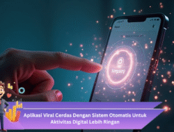 Aplikasi Viral Cerdas dengan Sistem Otomatis untuk Aktivitas Digital Lebih Ringan