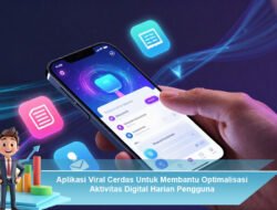 Aplikasi Viral Cerdas Untuk Membantu Optimalisasi Aktivitas Digital Harian Pengguna