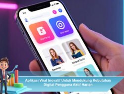 Aplikasi Viral Inovatif Untuk Mendukung Kebutuhan Digital Pengguna Aktif Harian