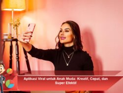 Aplikasi Viral untuk Anak Muda: Kreatif, Cepat, dan Super Efektif