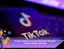 Deretan Aplikasi Viral yang Membantu Mengatur Prioritas Hidup Lebih Baik