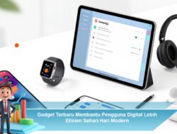 Gadget Terbaru Membantu Pengguna Digital Lebih Efisien Sehari Hari Modern