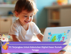 PC Terjangkau untuk Kebutuhan Digital Dasar Rumah Tangga