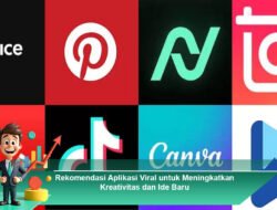 Rekomendasi Aplikasi Viral untuk Meningkatkan Kreativitas dan Ide Baru