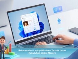 Rekomendasi Laptop Windows Terbaik Untuk Kebutuhan Digital Modern