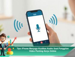 Tips iPhone Menjaga Kualitas Audio Saat Panggilan Video Penting Kerja Online