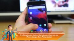 Trik Menghindari Aplikasi Berbahaya di Android dan iPhone dengan Cara Paling Mudah