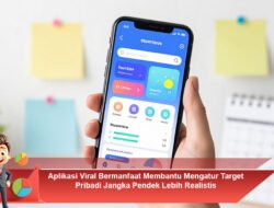 Aplikasi Viral Bermanfaat Membantu Mengatur Target Pribadi Jangka Pendek Lebih Realistis
