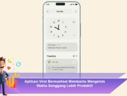 Aplikasi Viral Bermanfaat Membantu Mengelola Waktu Senggang Lebih Produktif
