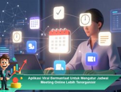 Aplikasi Viral Bermanfaat Untuk Mengatur Jadwal Meeting Online Lebih Terorganisir