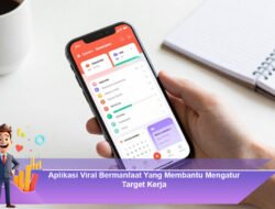 Aplikasi Viral Bermanfaat yang Membantu Mengatur Target Kerja