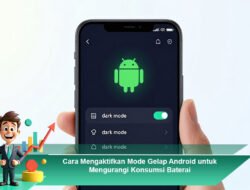 Cara Mengaktifkan Mode Gelap Android untuk Mengurangi Konsumsi Baterai