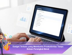 Gadget Terbaru yang Membantu Produktivitas Tanpa Beban Perangkat Berat
