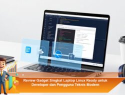 Review Gadget Singkat: Laptop Linux Ready untuk Developer dan Pengguna Teknis Modern