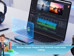 Review Gadget Singkat SSD External Cepat untuk Editing